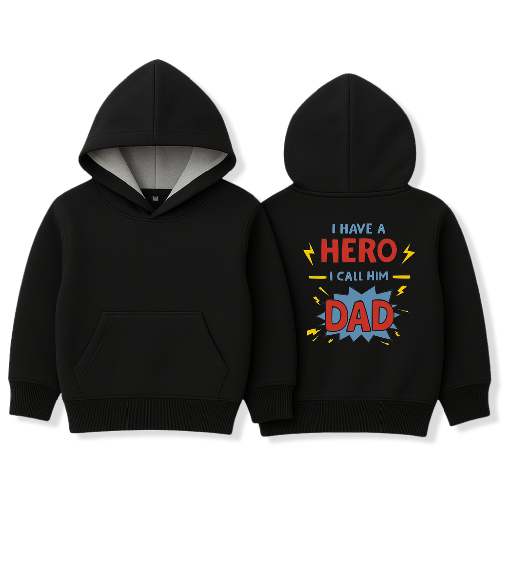 I Have a hero I call Him Dad Hoodie for Kids - Unisex
